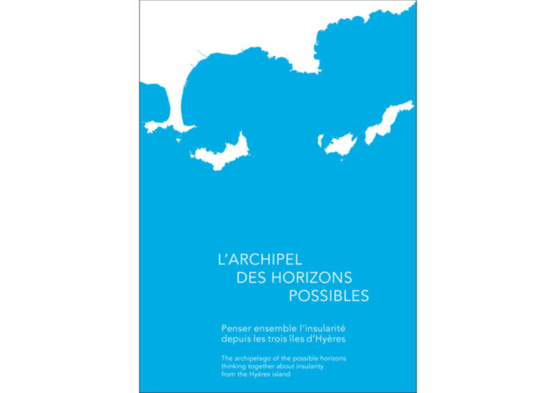 L’ARCHIPEL DES HORIZONS POSSIBLES